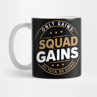 New only gains squad gains all pain no gains Mug